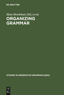 Organizing Grammar: Linguistic Studies in Honor of Henk Van Riemsdijk