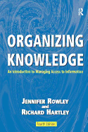 Organizing Knowledge: An Introduction to Managing Access to Information