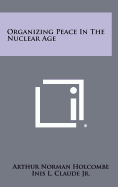 Organizing Peace in the Nuclear Age