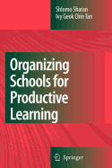 Organizing Schools for Productive Learning