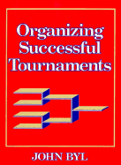 Organizing Successful Tournaments
