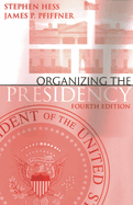Organizing the Presidency