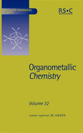 Organometallic Chemistry: Volume 32