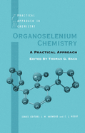 Organoselenium Chemistry: A Practical Approach