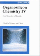 Organosilicon Chemistry IV: From Molecules to Materials
