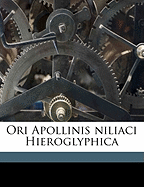 Ori Apollinis Niliaci Hieroglyphica