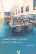 Oriental Libraries of India and Their Collections