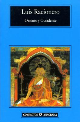 Oriente y Occidente - Racionero, Luis