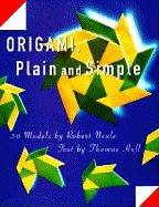 Origami, Plain and Simple - Neale, Robert, and Hull, Thomas