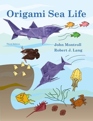 Origami Sea Life - Montroll, John, and Lang, Robert J