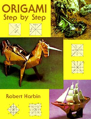 Origami Step by Step - Harbin, Robert