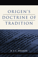 Origen's Doctrine of Tradition