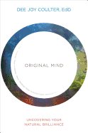 Original Mind: Uncovering Your Natural Brilliance