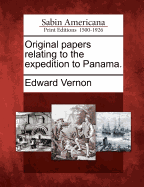 Original Papers Relating to the Expedition to Panama.