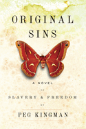 Original Sins: A Novel of Slavery & Freedom