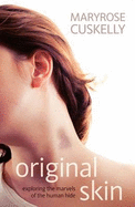 Original Skin: Exploring the Marvels of the Human Hide