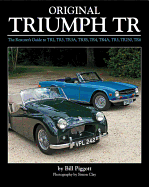 Original Triumph Tr: The Restorer's Guide to Tr2, Tr3, Tr3a, Tr3b, Tr4, Tr5, Tr250, TR6
