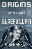 Origins of a D-List Supervillain