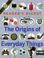 Origins of Everyday Things