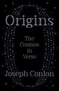 Origins: The Cosmos in Verse