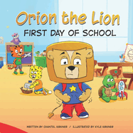 Orion the Lion: First Day of School