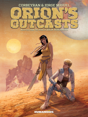 Orion's Outcasts: Slightly Oversized - Corbeyran, and Verlanger, Julia