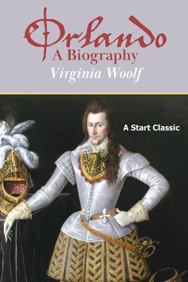 Orlando: A Biography - Woolf, Virginia