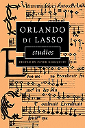 Orlando Di Lasso Studies