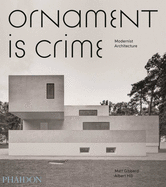Ornament Is Crime: Modernist Architecture