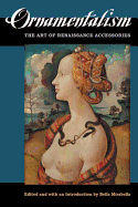 Ornamentalism: The Art of Renaissance Accessories