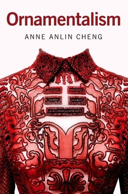Ornamentalism - Cheng, Anne Anlin