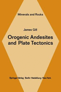 Orogenic Andesites and Plate Tectonics