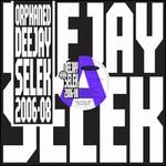 Orphaned Deejay Selek: 2006-2008