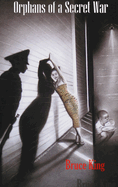 Orphans of a Secret War