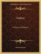 Orpheus: A History of Religions