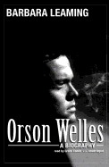 Orson Welles: A Biography