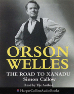 Orson Welles: The Road to Xanadu