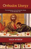 Orthodox Liturgy The Reissue - Wybrew, H