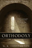 Orthodoxy: Centennial Edition