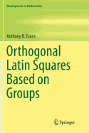 Orthogonal Latin Squares Based on Groups