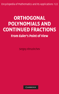 Orthogonal Polynomials and Continued Fractions: From Euler's Point of View