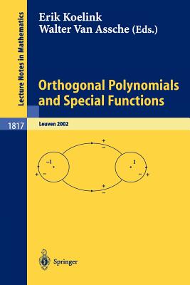 Orthogonal Polynomials and Special Functions: Leuven 2002 - Koelink, Erik (Editor), and Van Assche, Walter (Editor)