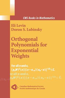 Orthogonal Polynomials for Exponential Weights - Levin, Eli, and Lubinsky, Doron S