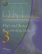 Orthopaedic Knowledge Update: Hip and Knee Reconstruction