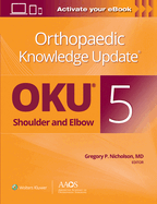 Orthopaedic Knowledge Update(r) Shoulder and Elbow 5: Print + eBook