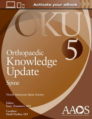 Orthopaedic Knowledge Update: Spine 5: Print + eBook - Truumees, Eeric, Dr. (Editor), and Prather, Heidi, Dr. (Editor)