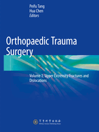 Orthopaedic Trauma Surgery: Volume 1: Upper Extremity Fractures and Dislocations