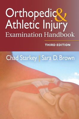 Orthopedic & Athletic Injury Examination Handbook - Starkey, Chad, and Brown, Sara D