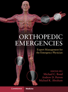 Orthopedic Emergencies: Expert Management for the Emergency Physician