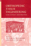 Orthopedic Tissue Engineering: Basic Science and Practice